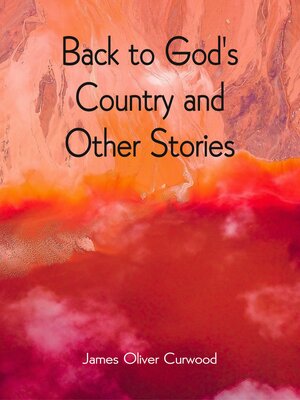 cover image of Back To God's Country and Other Stories